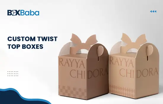 Custom Twist Top Boxes