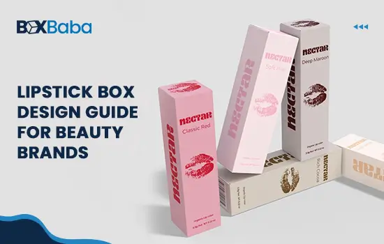 Lipstick box design guide for beauty brands with custom lipstick boxes, foil stamping, matte finish, inserts, retail display and ecommerce packaging